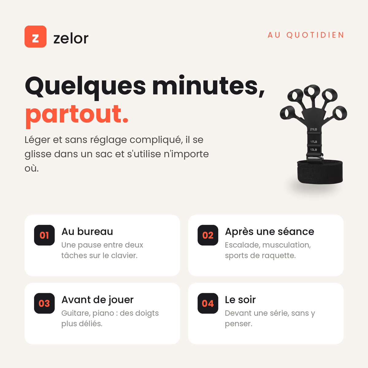 Zelor Flex : au bureau, après une séance, avant de jouer, le soir
